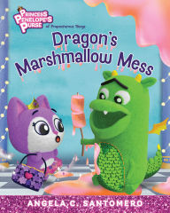Title: Dragon's Marshmallow Mess, Author: Angela C. Santomero