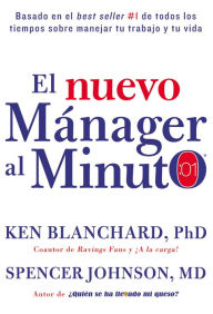 Title: El nuevo mánager al minuto (One Minute Manager - Spanish Edition): El método gerencial más popular del mundo, Author: Ken Blanchard