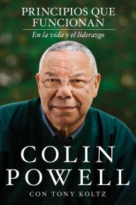 Title: Principios que funcionan: En la vida y el liderazgo, Author: Colin Powell