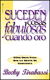 Suceden Cosas Fabulosas Cuando Oro