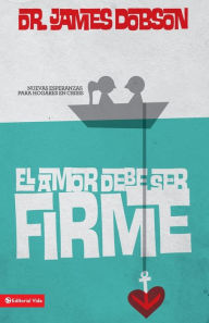 El Amor Deber Ser Firme