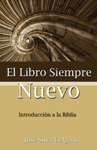 Title: El libro siempre nuevo, Author: Jose Silva Delgado