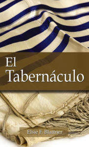 Title: El tabernáculo, Author: Elsie F. Blattner