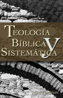 Teología bíblica y sistemática