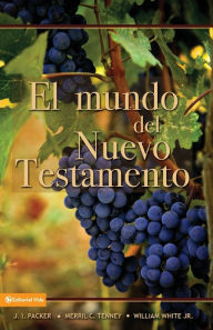 Title: El mundo del Nuevo Testamento, Author: J. I. Packer