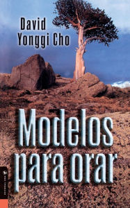 Title: Modelos para orar, Author: David Yonggi Cho