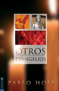 Title: Otros evangelios, Author: Pablo Hoff