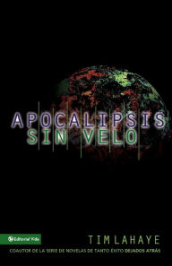 Title: Apocalipsis sin velo (Revelation Unveiled), Author: Tim LaHaye