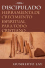 Discipulado: Herramienta de crecimiento espiritual para todo cristiano