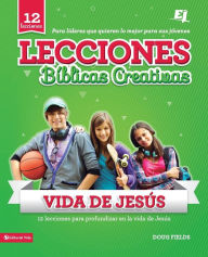 Title: Lecciones bíblicas creativas: de la vida de Jesús, Author: Doug Fields