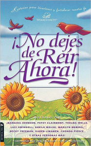 Title: No dejes de reir ahora, Author: Ann Spangler