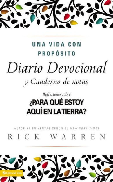 Una Vida Con Propósito Diario Devocional ¿para Qué Estoy Aquí En La Tierra By Rick Warren 7418