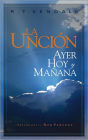 Uncion: ayer, hoy y manana