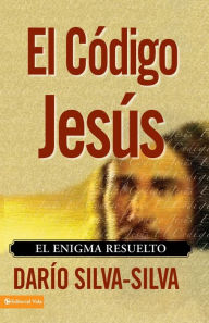 Title: El código Jesús: El enigma resuelto, Author: Dario Silva-Silva