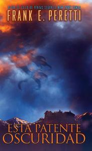 Title: Esta patente oscuridad, Author: Frank E. Peretti