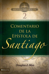 Title: BTV # 02: Comentario de la Epístola de Santiago, Author: Douglas  J. Moo