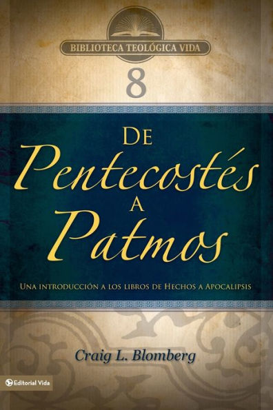 BTV # 08: De Pentecostés a Patmos: Una introducción a los libros de Hechos a Apocalipsis