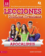 Title: Lecciones bíblicas creativas: Apocalipsis, Author: Randy Southern