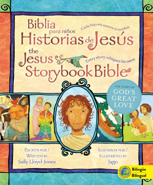 Jesus Storybook Bible (Bilingual) / Biblia para niños, Historias de Jesús (Bilingüe): Every Story Whispers His Name