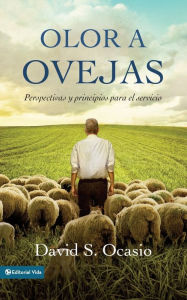 Olor a Ovejas: Perspectivas y Pincipios Para el Servicio