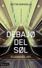 Debajo del sol: Eclesiastes. Hoy.