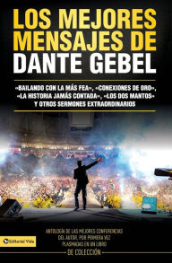 Title: Los mejores mensajes de Dante Gebel, Author: Dante Gebel