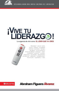 Title: Vive tu liderazgo, Author: Abraham Figuera Alvarez