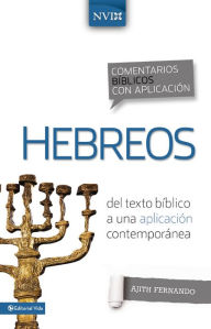 Title: Comentario bíblico con aplicación NVI Hebreos: Del texto bíblico a una aplicación contemporánea, Author: George H. Guthrie