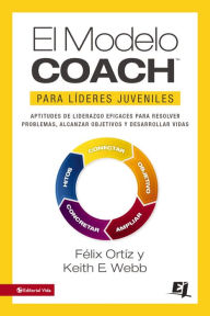 Title: El MODELO COACH para Líderes Juveniles, Author: Felix Ortiz