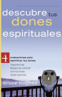 Descubre tus dones espirituales: 4 evaluaciones para identificar tus dones: Experiencias; Características; Convicciones; Observaciones
