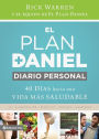 El plan Daniel, diario personal: 40 días hacia una vida más saludable