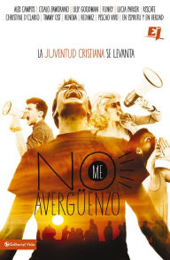 Title: No me averguenzo: La juventud cristiana se levanta, Author: Various Authors