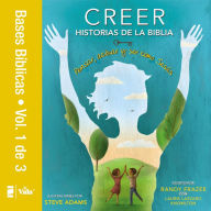 Title: Creer - Historias de la Biblia, Vol. 1: Pensar, actuar y ser como Jesús, Author: Randy Frazee