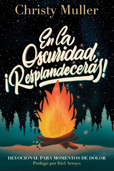 En la oscuridad, ¡Resplandecerás!