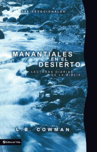 Title: Manantiales en el desierto: Lecturas diarias de la Biblia, Author: L. B. E. Cowman