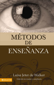 Title: Métodos de enseñanza (nueva edición), Author: Luisa Jeter de Walker