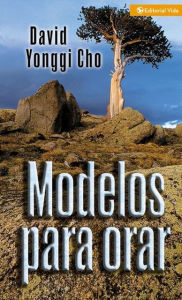Title: Modelos para orar, Author: David Yonggi Cho