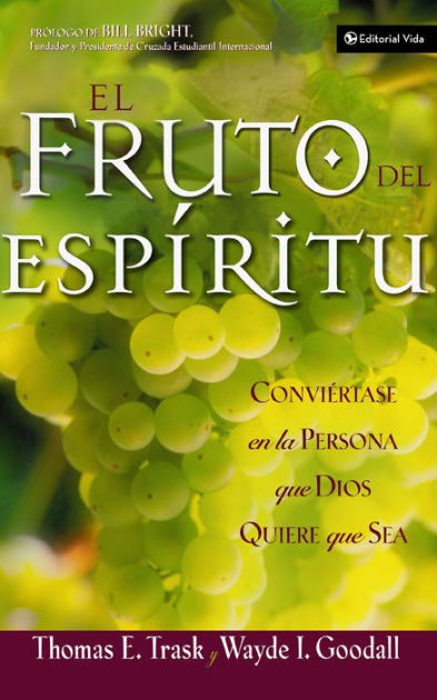 El fruto del Esp ritu Convi rtase en la persona que Dios quiere que sea Paperback