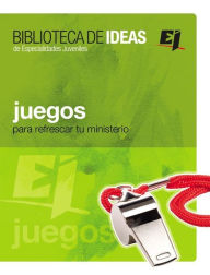 Title: Biblioteca de ideas: Juegos: Para refrescar tu ministerio, Author: Youth Specialties