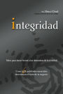 Integridad (Integrity: The Courage to Meet the Demands of Reality: How Six Essential Qualities Determine Your Success in Business)