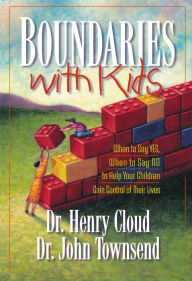 Title: Límites para nuestros hijos: Cuando decirles que sí, cuando decirles que no, para poder ayudar a sus hijos a controlar su vida (Boundaries with Kids: When to Say Yes, When to Say No, to Help Your Children Gain Control of Their Lives), Author: Henry Cloud