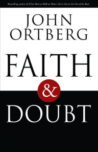 Title: La fe y la duda, Author: John Ortberg