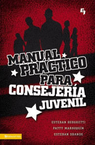 Title: Manual práctico para consejería juvenil, Author: Esteban Borghetti