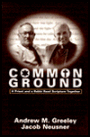 Common Ground: A Priest and a Rabbi Read Scripture Together / Edition 1