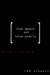 Free Speech and False Profits: Ethics in the Media
