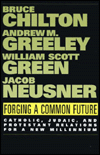 Forging a Common Future: Catholic, Judaic, and Protestant Relations For A New Millennium