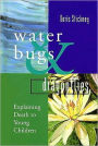 Water Bugs and Dragonflies: Explaining Death to Young Children
