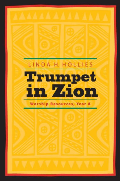 Trumpet in Zion: Worship Resources, Year A