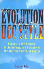 Evolution of a UCC Style: History, Ecclesiology, and Culture of the United Church of Christ
