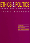 Ethics and Politics: Cases and Comments / Edition 3